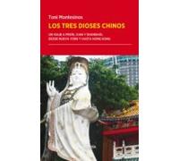 Los Tres Dioses Chinos: Un Viaje A Pekin Xian Y Shanghai Desde Nueva Y