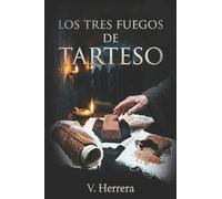 LOS TRES FUEGOS DE TARTESO (TEXTOS APÓCRIFOS DE HERÓDOTO)