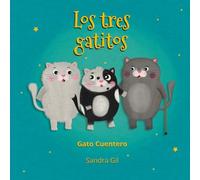 Los Tres Gatitos (Cuentos infantiles del gato cuentero)