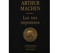 Los Tres Impostores (Edición Completa)