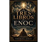 Los Tres Libros de Enoc: Mapeando los reinos angélicos: El juicio cósmico y la arquitectura de los cielos