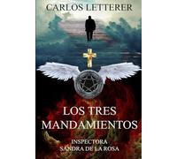 Los tres Mandamientos: El asesino de la crucifixión (Los casos de la inspectora Sandra de la Rosa.)