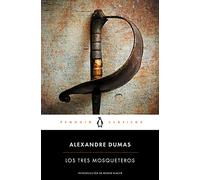 Los tres mosqueteros (Penguin Clásicos)