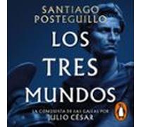 Los Tres Mundos (Serie Julio César 3)