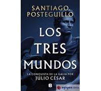 Los tres mundos (Serie Julio César 3) (Histórica)