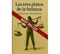 LOS TRES PLATOS DE LA BALANZA (BALANCE #3)