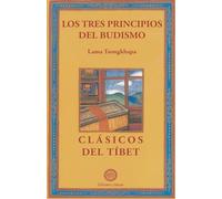 Los tres principios budistas: 1 (Clásicos del Tíbet)