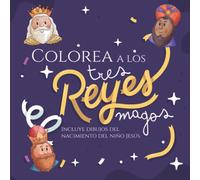 Los Tres Reyes Magos un libro para colorear. Libro para Colorear la navidad. Actividad divertida en Navidades. Con 30 Ilustraciones y cartas para los ... Un libro tanto para grandes como pequeños.