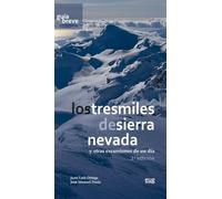 Los tresmiles de sierra nevada y otras excursiones de un dia 2ªed.: Guía breve (Fuera de Colección)