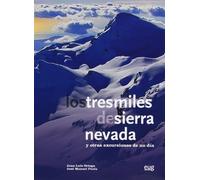 Los tresmiles de Sierra Nevada y otras excursiones de un día (Fuera de Colección)