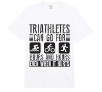 Los triatletas Pueden IR Durante Horas y Horas al triatlón Comfort Colors Adult Heavyweight T-Shirt