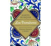Los trovadores: Historia literaria y textos (Ariel Letras)