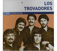 Los Trovadores - Los Esenciales