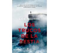 Los trucos de la bestia | Lide Aguirre