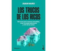 Los trucos de los ricos 2ª parte: 92 trucos para comprar inmuebles, crear tu propio patrimonio y vivir de las rentas (Empresa y Talento)