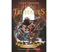 Los truhanes 1. Héroes por accidente (LITERATURA JUVENIL - Narrativa juvenil)