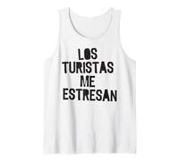Los turistas me estresan Humor Local Divertido Anti turístico Camiseta sin Mangas