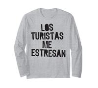 Los turistas me estresan Humor Local Divertido Anti turístico Manga Larga