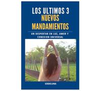 Los Ultimos 3 nuevos mandamientos