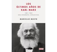 Los últimos años de Karl Marx. Una biografía intelectual (1881-83) | Marcello Musto
