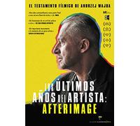 Los últimos años del artista: Afterimage [DVD]