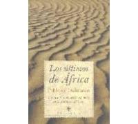 Los Ultimos De Africa: Cronica De La Presencia Española En El Con Tine