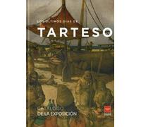 Los últimos días de Tarteso: Catálogo de la exposición