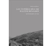 los ultimos dias de walter benjamin (bilingüe)