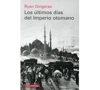 Los últimos días del Imperio otomano, 1918-1922 (Historia)