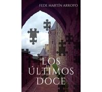 LOS ULTIMOS DOCE | Fede Martin Arroyo
