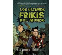 Los últimos frikis del mundo