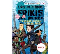 Los Ultimos Frikis Del Mundo: Las Alucinantes Historias De La Casa Del