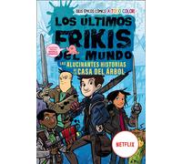 Los últimos frikis del mundo: Las alucinantes historias de la casa del árbol. | Max Brallier