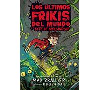 Los últimos frikis del mundo y el bate de medianoche: Los últimos frikis del mundo, 5