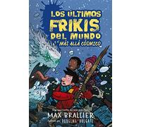 Los últimos frikis del mundo y el más allá cósmico 4