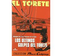 Los últimos golpes de "El Torete" [DVD]
