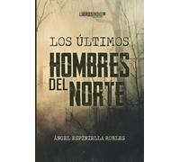 Los Últimos Hombres Del Norte