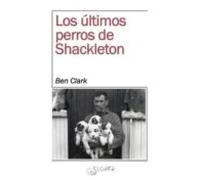 Los últimos perros de Shackleton