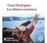 Los Últimos Románticos (audiolibro)