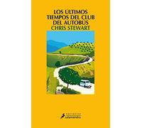 LOS ULTIMOS TIEMPOS DEL CLUB DEL AUTOBUS (S) (Salamandra Narrativa)