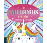 Los unicornios no existen (Álbumes ilustrados)