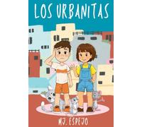 LOS URBANITAS: Narrativa infantil +6 años