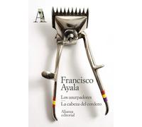 Los usurpadores. La cabeza del cordero | Francisco Ayala