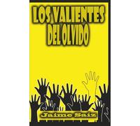 Los valientes del olvido