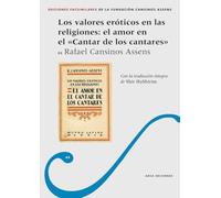 Los valores eróticos en las religiones: El amor en el Cantar de los cantares (Arca Facsímiles)