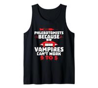 Los Vampiros No Pueden Trabajar De 9 A 5 - Phlebotomista Camiseta sin Mangas