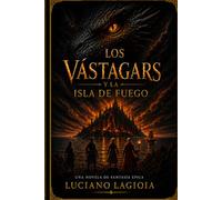Los Vástagars y la Isla de Fuego