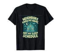 Los vecinos Saben mi Nombre, no mi horario de sueño Orgullo de la Ciudad Camiseta