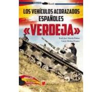 Los Vehículos Acorazados Españoles «Verdeja»