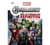 Los Vengadores. Guía de personajes definitiva (Marvel. Los Vengadores)